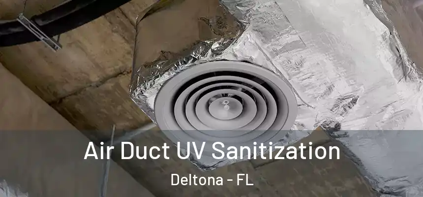 Air Duct UV Sanitization Deltona - FL