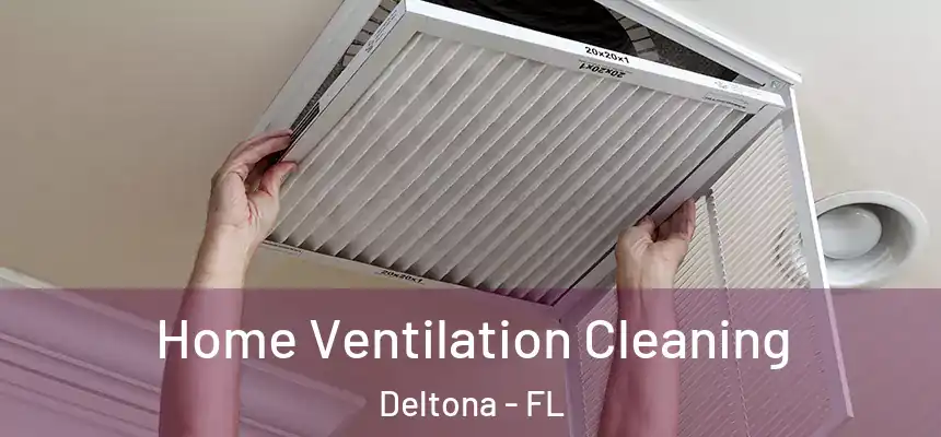 Home Ventilation Cleaning Deltona - FL