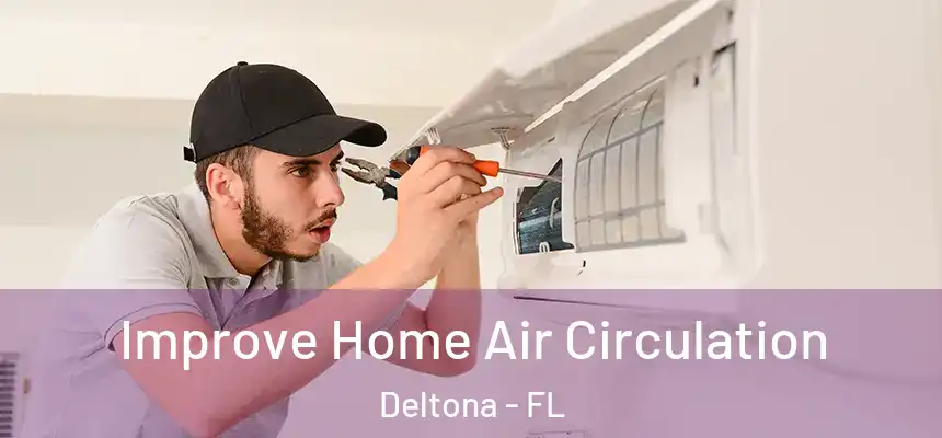 Improve Home Air Circulation Deltona - FL