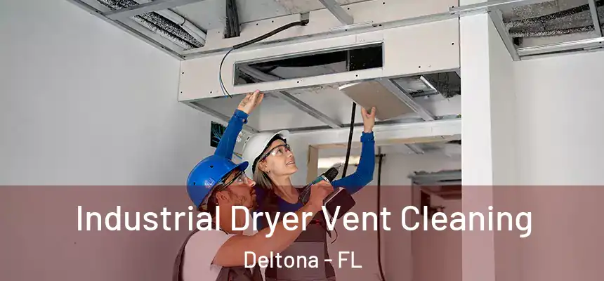 Industrial Dryer Vent Cleaning Deltona - FL