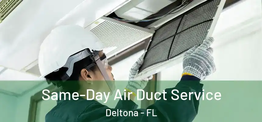 Same-Day Air Duct Service Deltona - FL